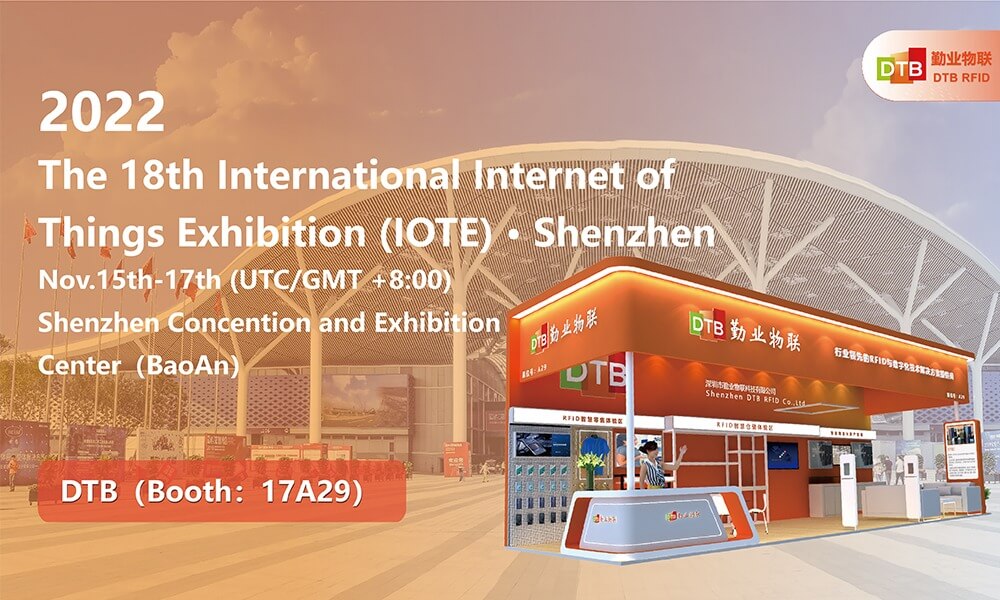 DTB Successfully Participated On IOTE ShenZhen 2022 - Professional RFID ...